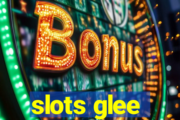 slots glee
