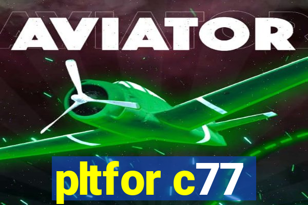 pltfor c77