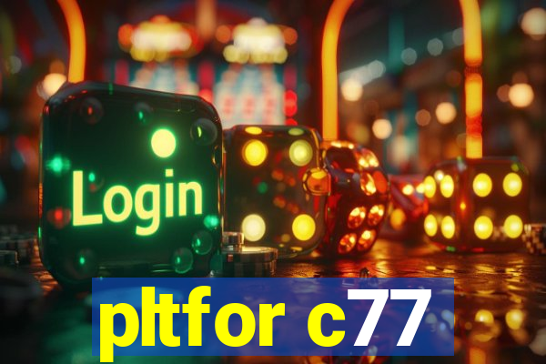 pltfor c77