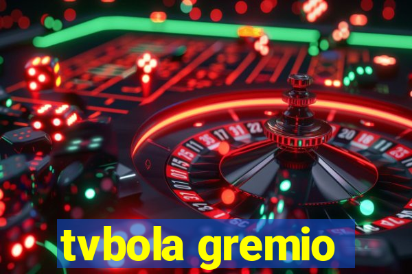 tvbola gremio