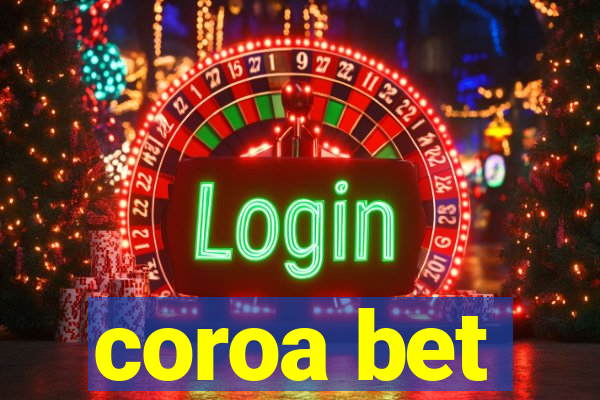 coroa bet