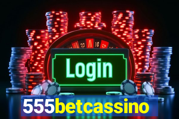 555betcassino