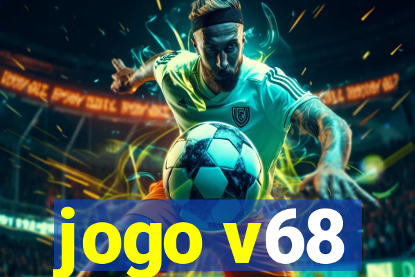 jogo v68