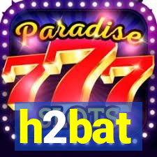 h2bat
