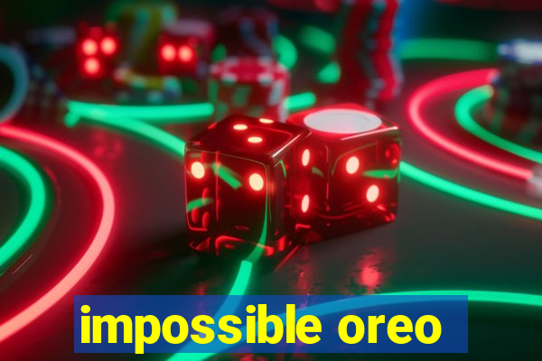 impossible oreo