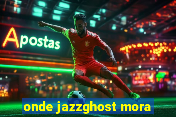 onde jazzghost mora