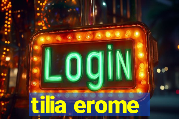 tilia erome