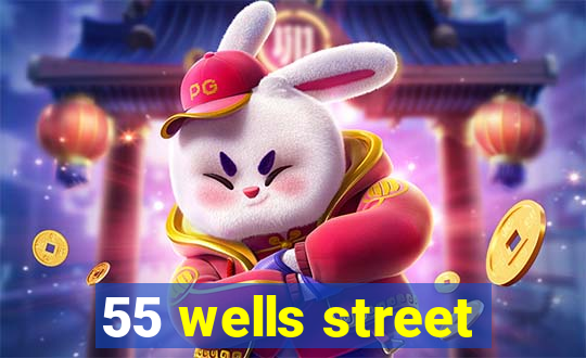 55 wells street