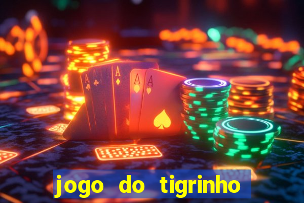 jogo do tigrinho com deposito de 1 real