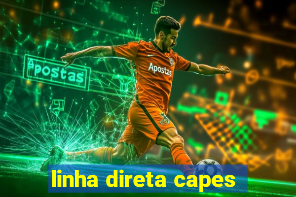 linha direta capes