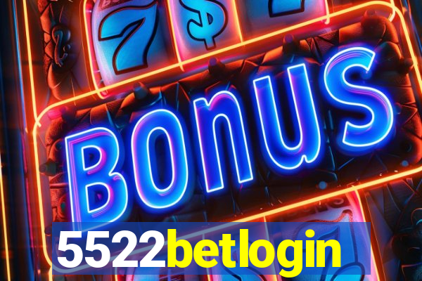 5522betlogin