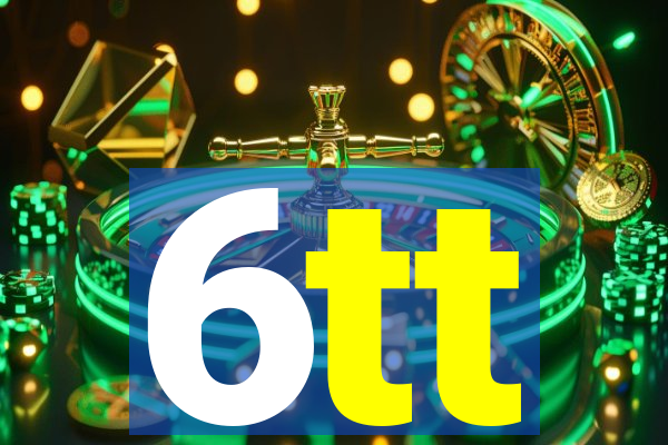 6tt