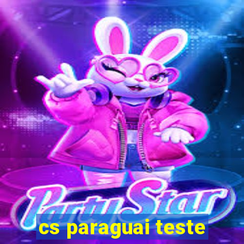 cs paraguai teste