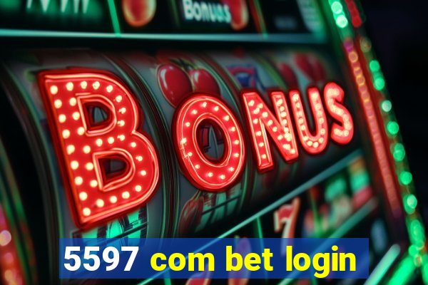 5597 com bet login