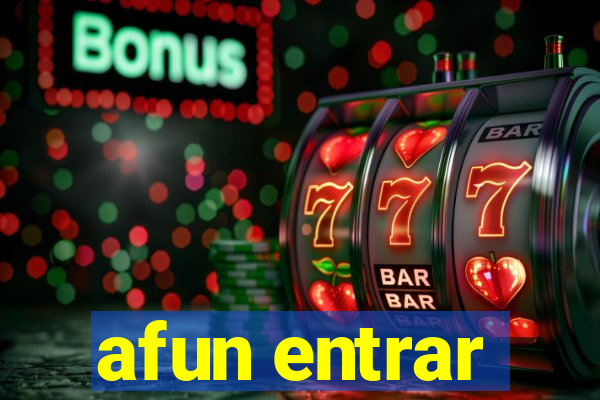 afun entrar