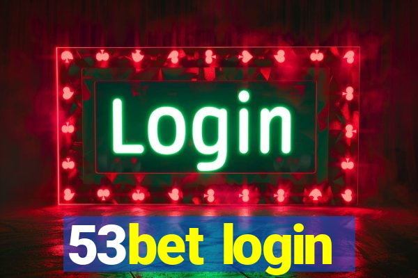 53bet login