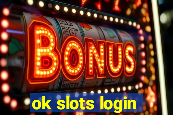 ok slots login