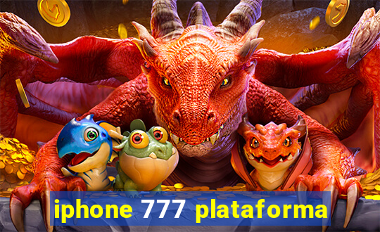 iphone 777 plataforma