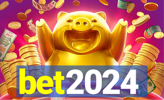 bet2024
