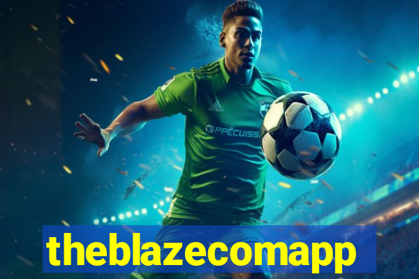 theblazecomapp