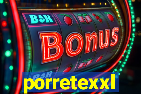 porretexxl