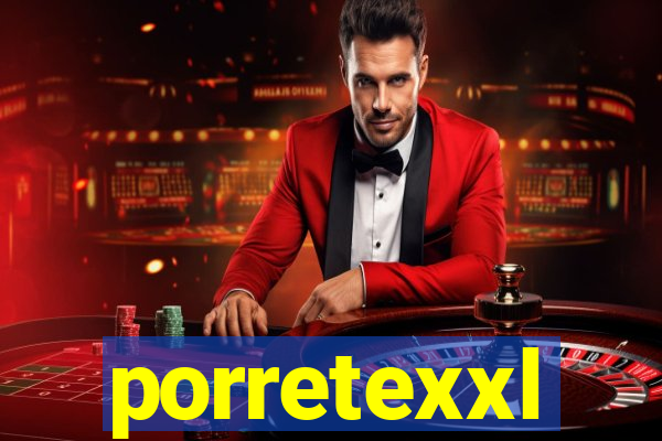 porretexxl