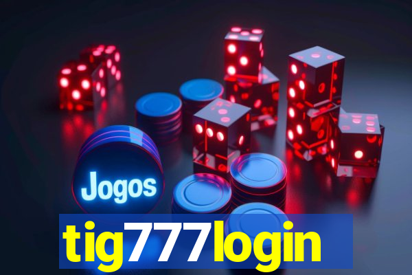 tig777login
