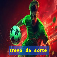 trevo da sorte paratodos bahia