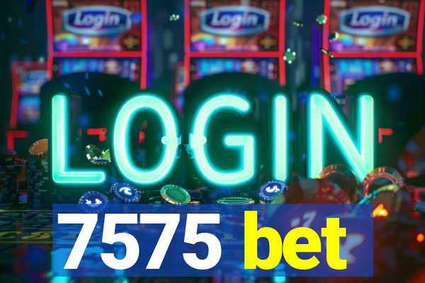 7575 bet