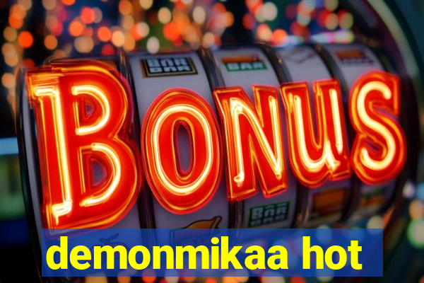 demonmikaa hot