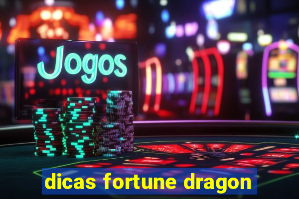 dicas fortune dragon