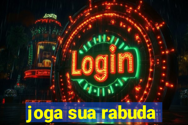 joga sua rabuda
