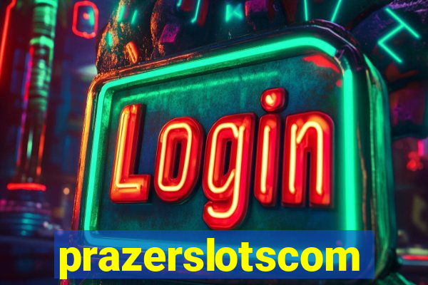 prazerslotscom