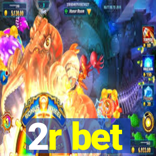2r bet