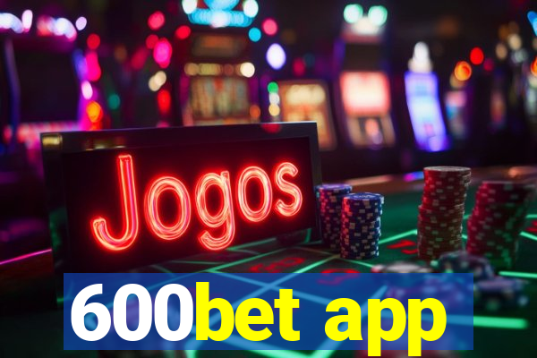 600bet app