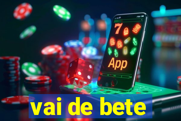 vai de bete