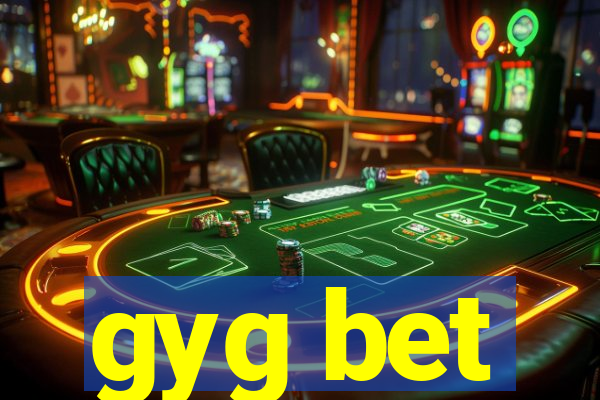 gyg bet