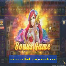 nacionalbet.pro é confiável