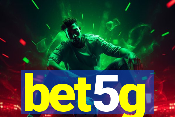 bet5g