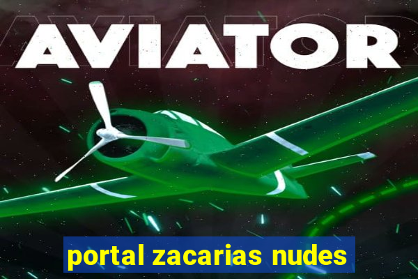 portal zacarias nudes