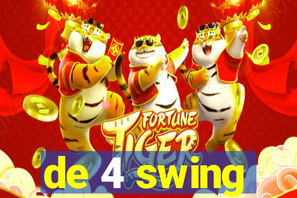 de 4 swing