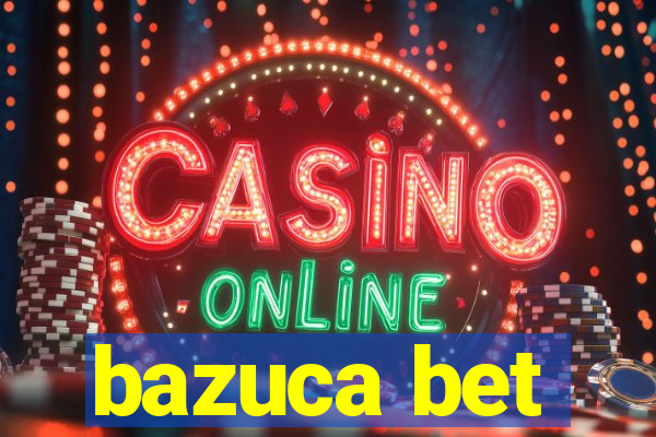 bazuca bet