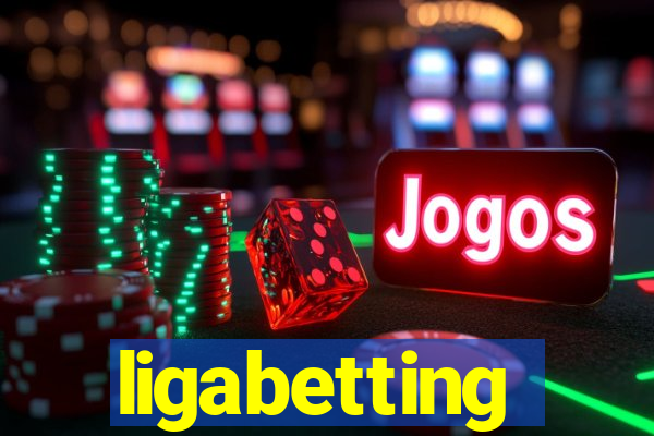 ligabetting