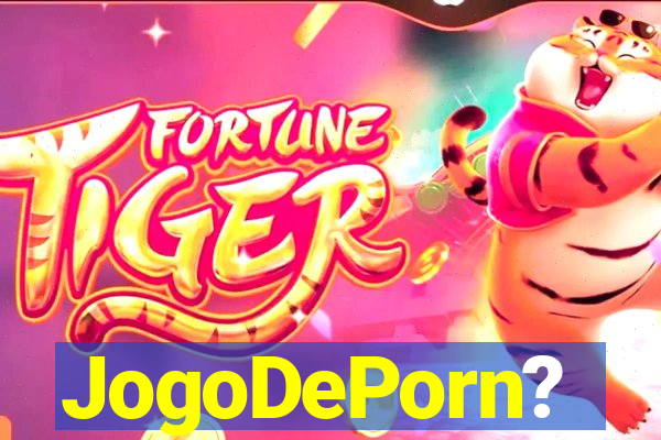 JogoDePorn?