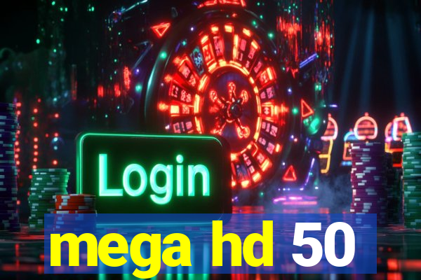 mega hd 50