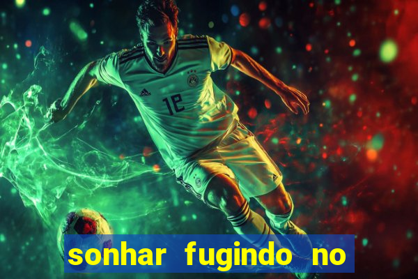 sonhar fugindo no jogo do bicho