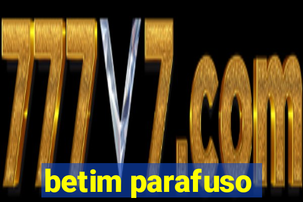 betim parafuso