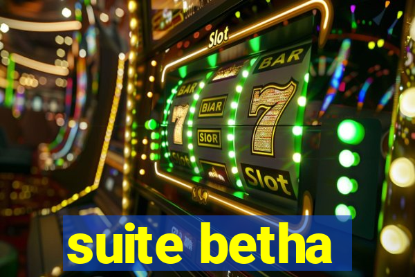 suite betha