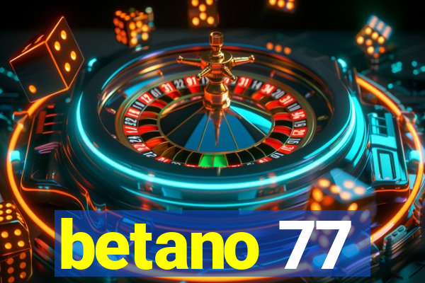 betano 77