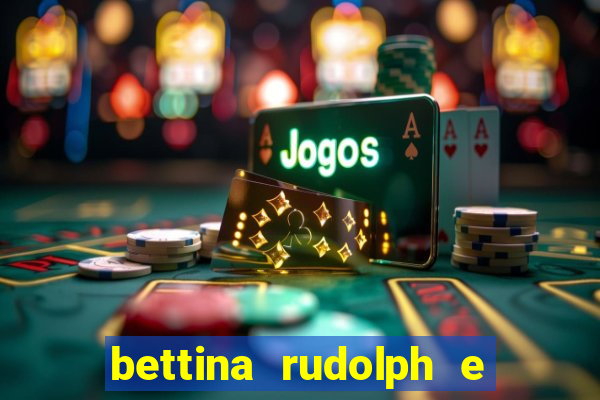 bettina rudolph e marcelo terminaram porque